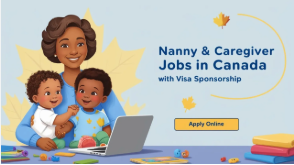 Nannies and Caregivers Jobs in Canada 2025 – Apply Now