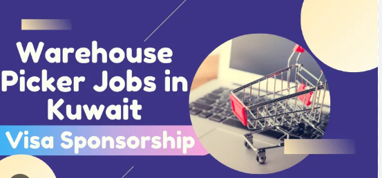 Visa Sponsorship Warehouse Picker Jobs in Kuwait 2025